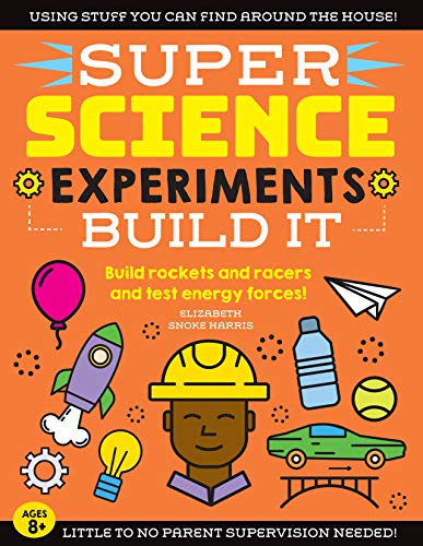 Cover of super science experiments: build it