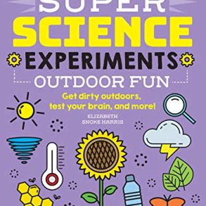 Cover of super science experiments: outdoor fun