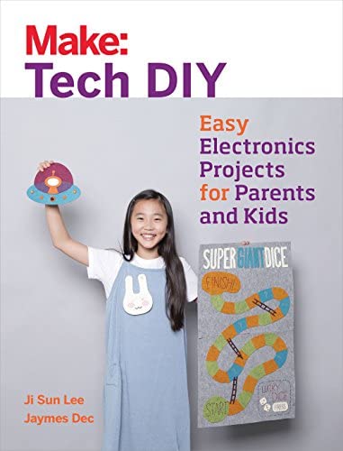 cover of Make: Tech DIY- Easy Electronic Projects for Parents and Kids
