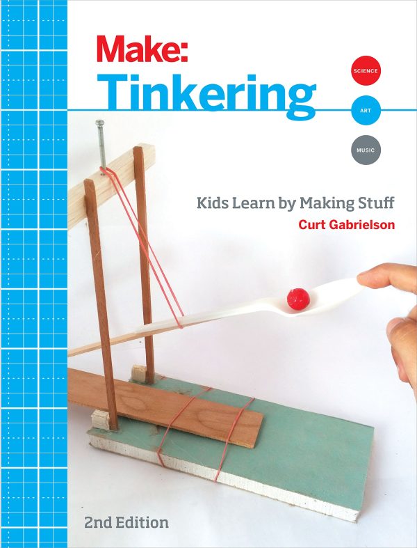 Cover of Make: Tinkering - Kids Learn by Making Stuff