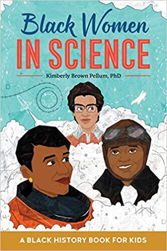 Book Title: Black Women in Science: A Black History Book for Kids
